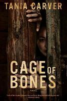 Cage of Bones: A Novel
