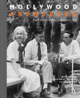 Hollywood Arensberg - Avant-Garde Collecting in Midcentury L.A.