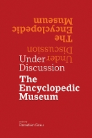 Under Discussion - The Encyclopedic Museum