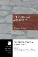 Theological Audacities