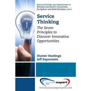 Service Thinking: The Seven Principles to Discover Innovative Opportunities (AGENCY/DISTRIBUTED)