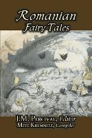Romanian Fairy Tales, Edited by J. M. Percival, Fiction, Fairy Tales & Folklore, Country & Ethnic