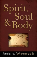 Spirit, Soul, And Body