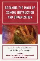 Breaking the Mold of School Instruction and Organization