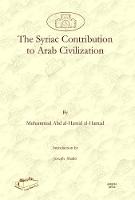 The Syriac Contribution to Arab Civilization