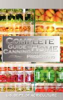 Complete Guide to Home Canning and Preserving