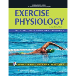 Exercise Physiology: Nutrition, Energy and Human Performance