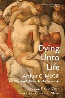 Dying Unto Life