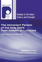 The Immanent Person of the Holy Spirit from Anselm to Lombard