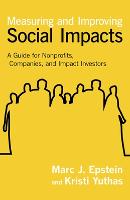 Measuring and Improving Social Impacts: A Guide for Nonprofits, Companies, and Social Enterprises