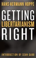 Getting Libertarianism Right