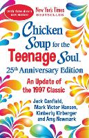 Chicken Soup for the Teenage Soul 25th Anniversary Edition