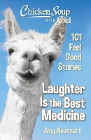 Chicken Soup for the Soul: Laughter Is the Best Medicine