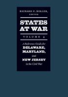 States at War, Volume 4 - A Reference Guide for Delaware, Maryland, and New Jersey in the Civil War