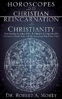 Horoscopes and The Christian & Reincarnation and Christianity