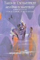 Tales of Enchantment and Disenchantment