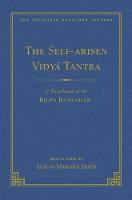 Self-Arisen Vidya Tantra (Volume 1), The and The Self-Liberated Vidya Tantra (Volume 2)