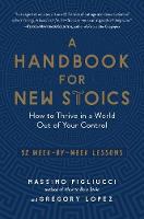 A Handbook for New Stoics