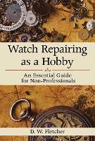 Watch Repairing as a Hobby