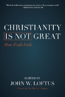 Christianity Is Not Great