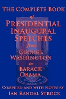 The Complete Book of Presidential Inaugural Speeches, 2013 Edition