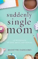 SUDDENLY SINGLE MOM