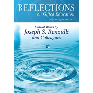 Reflections on Gifted Education: Critical Works by Joseph S. Renzulli and Colleagues