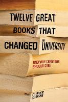 Twelve Great Books That Changed the University