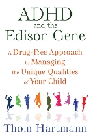 ADHD and the Edison Gene