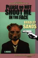 Please Do Not Shoot Me in the Face