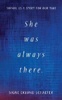 She Was Always There