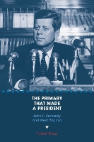 The Primary That Made a President