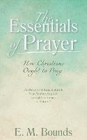 The Essentials of Prayer