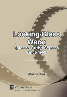 Looking-Glass Wars: Spies on British Screens since 1960