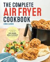 The Complete Air Fryer Cookbook