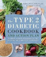 The Type 2 Diabetic Cookbook & Action Plan