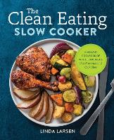 The Clean Eating Slow Cooker