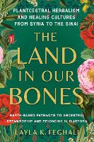 The Land in Our Bones