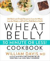 Wheat Belly 30-Minute (Or Less!) Cookbook