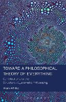 Toward a Philosophical Theory of Everything