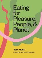 Eating for Pleasure, People and Planet