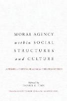 Moral Agency within Social Structures and Culture