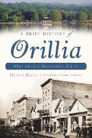 A Brief History of Orillia