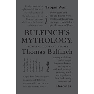 Bulfinch's Mythology: Stories of Gods and Heroes (Word Cloud Classics)
