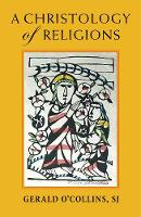 A Christology of Religions