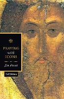 Praying with Icons 3rd revised edition