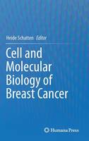 Cell and Molecular Biology of Breast Cancer