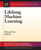 Lifelong Machine Learning (Synthesis Lectures on Artificial Intelligence and Machine Learning)