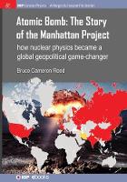 Atomic Bomb: The Story of the Manhattan Project