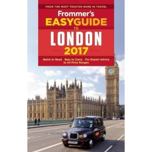 Frommer's Easyguide to London 2017 (Easy Guides)